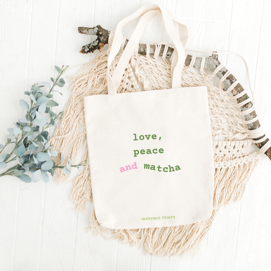 Love, Peace & Matcha Tote Bag