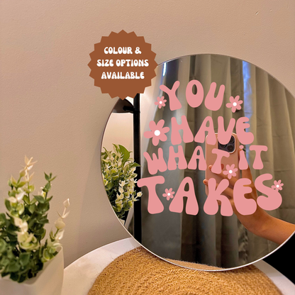 You Have What It Takes Mirror