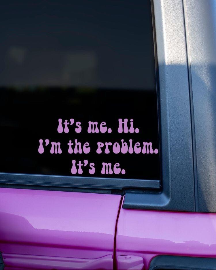 It's me. Hi, I'm the problem it's me Mirror Decal Sticker